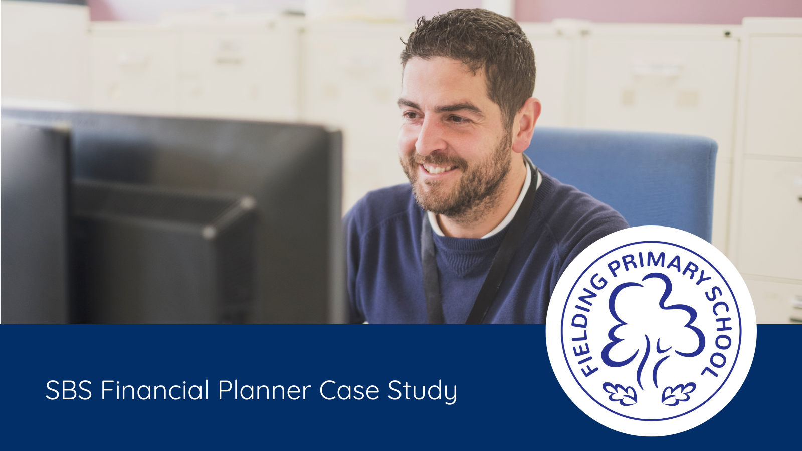 Fielding Primary School: SBS Financial Planner Case Study